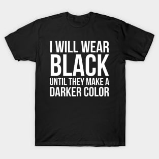 I Will Wear Black T-Shirt